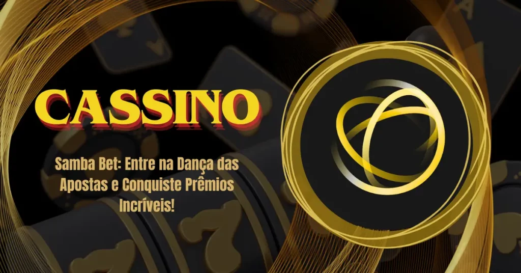 Samba Bet: Entre na Dança das Apostas e Conquiste Prêmios Incríveis!